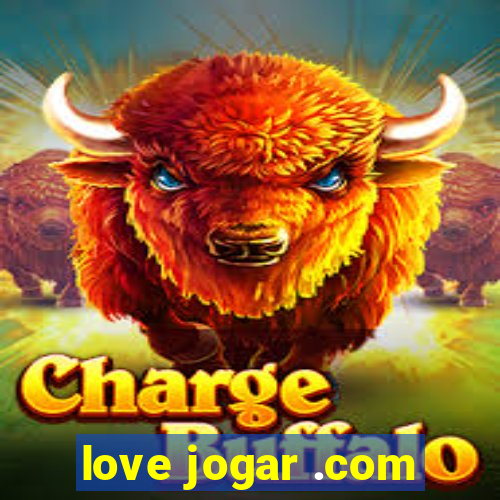 love jogar .com